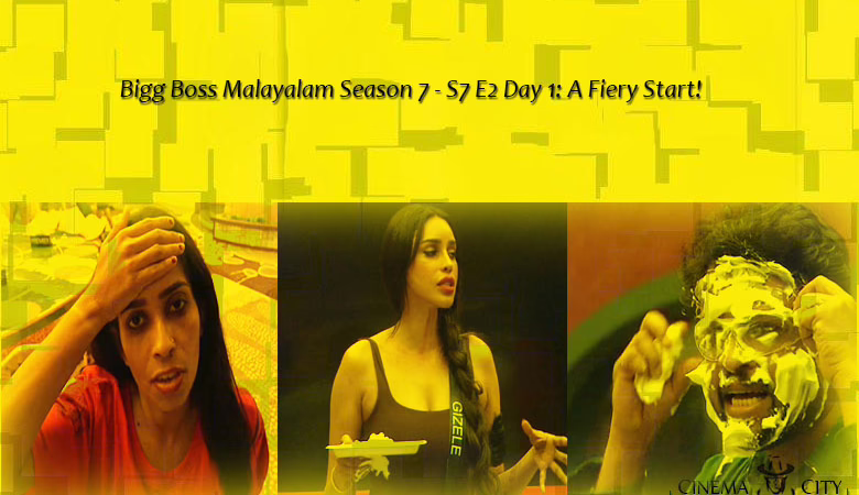 Bigg Boss Malayalam Season 7 - S7 E2 Day 1: A Fiery Start!